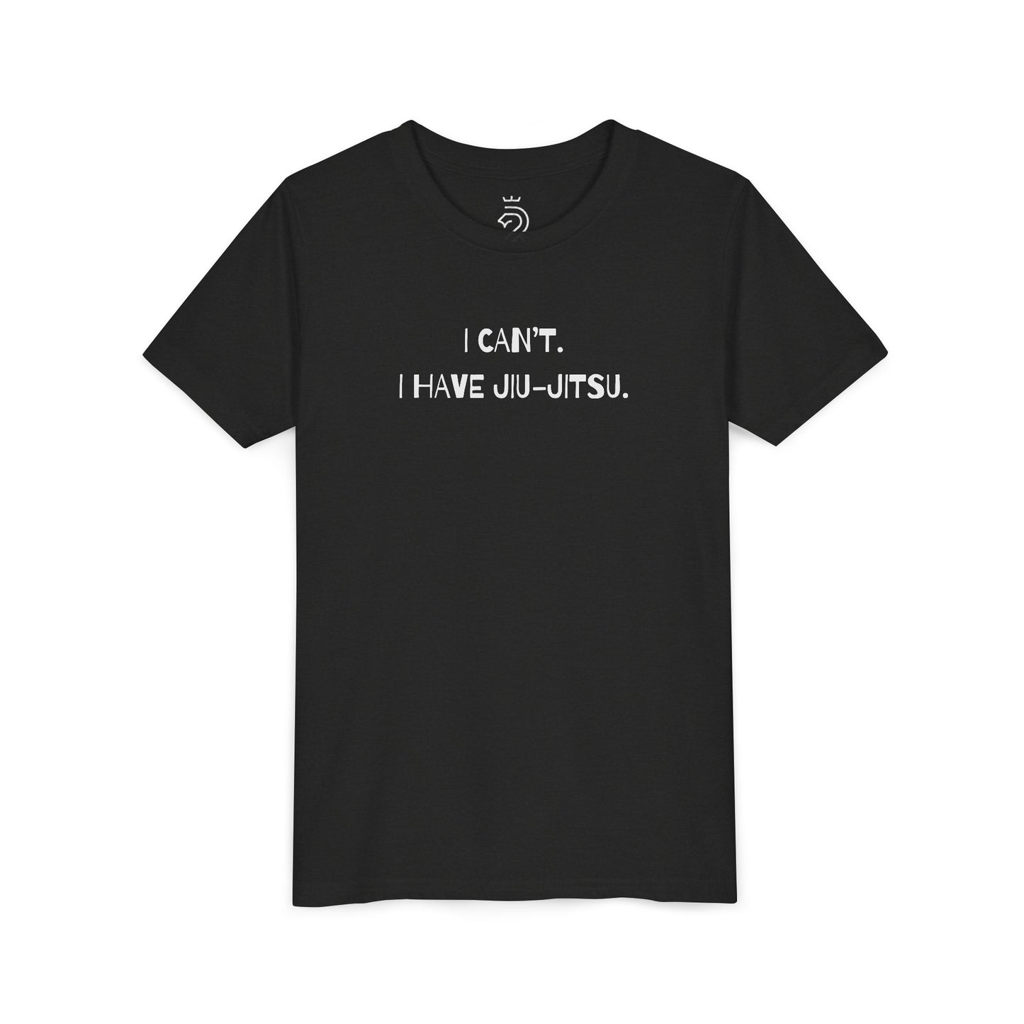 I Can't I Have Jiu-Jitsu Youth Shirt