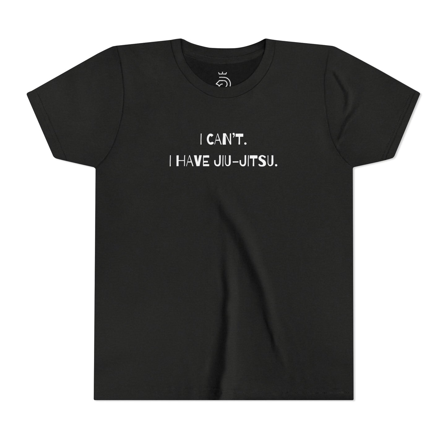 I Can't I Have Jiu-Jitsu Youth Shirt