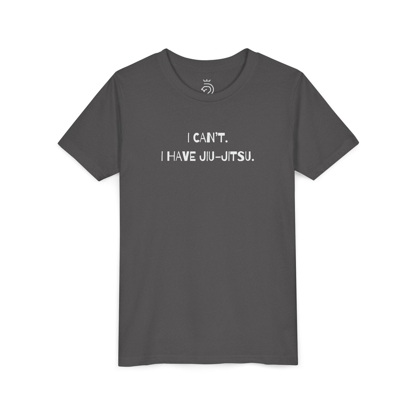 I Can't I Have Jiu-Jitsu Youth Shirt