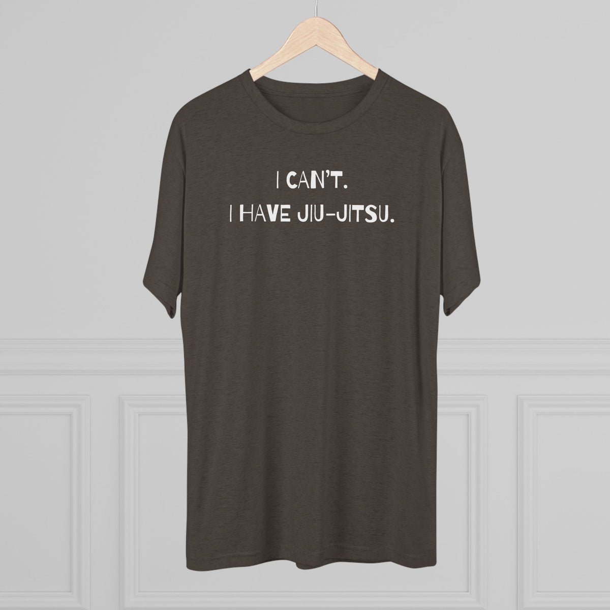 I Can't. I Have Jiu-Jitsu Tri-Blend Tee - Dark