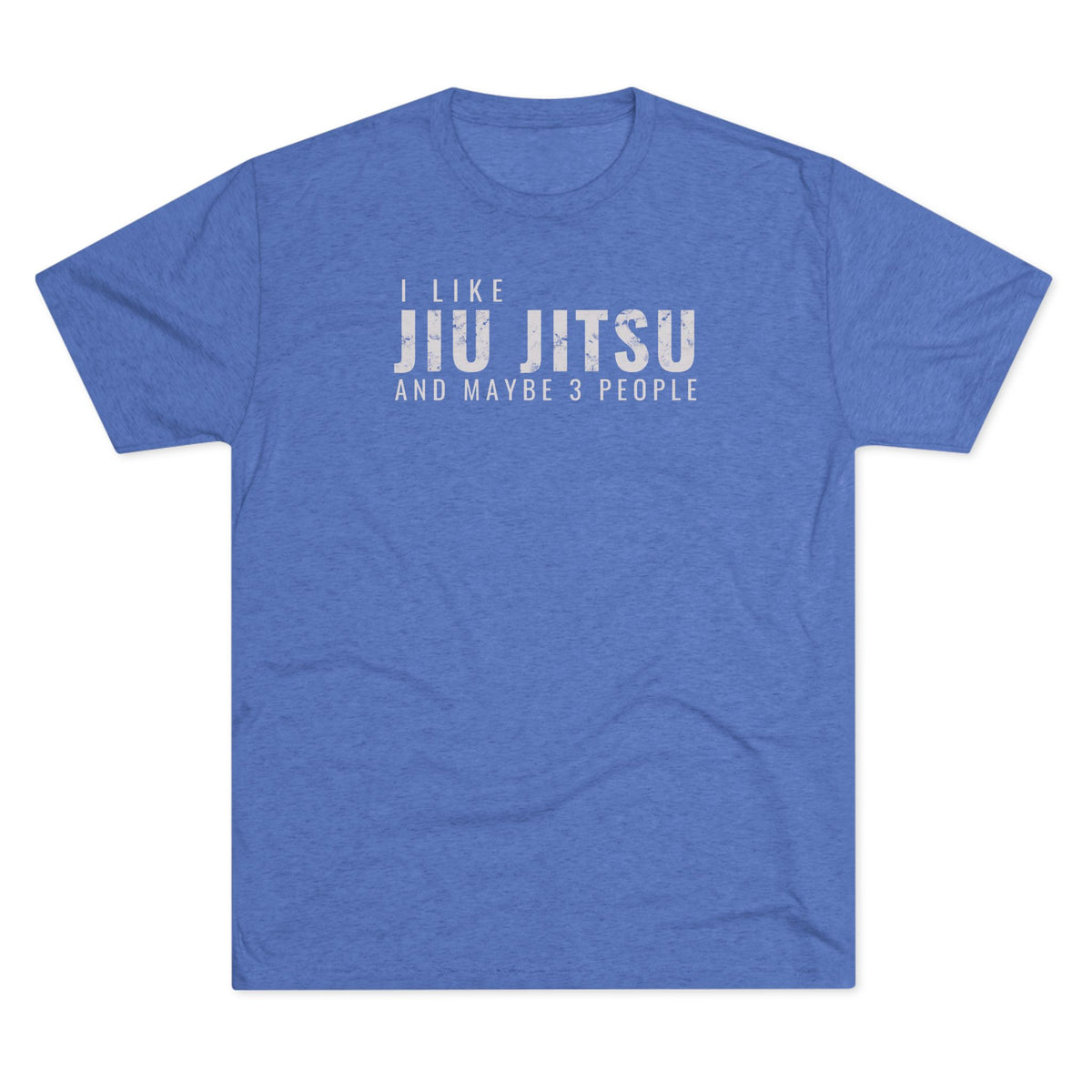 I Like Jiu Jitsu Tri-Blend Tee - Dark