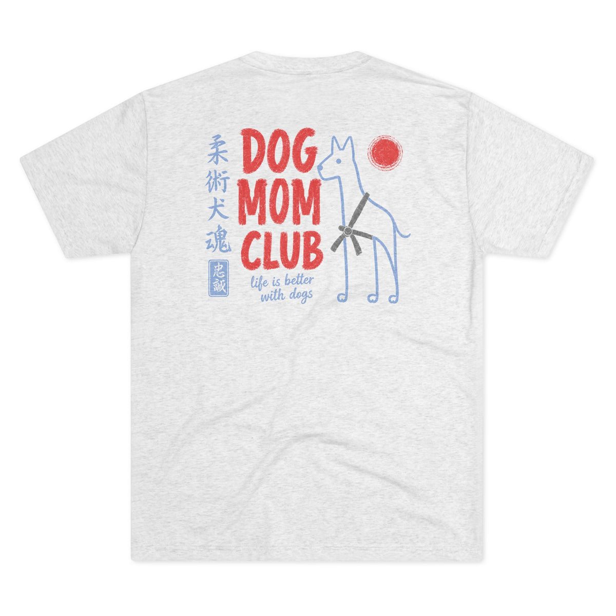 Jiu Jitsu Dog Mom Club Tri-Blend Tee