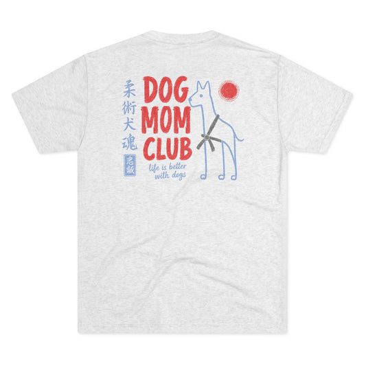 Jiu Jitsu Dog Mom Club Tri-Blend Tee
