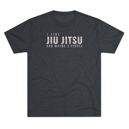 I Like Jiu Jitsu Tri-Blend Tee - Dark